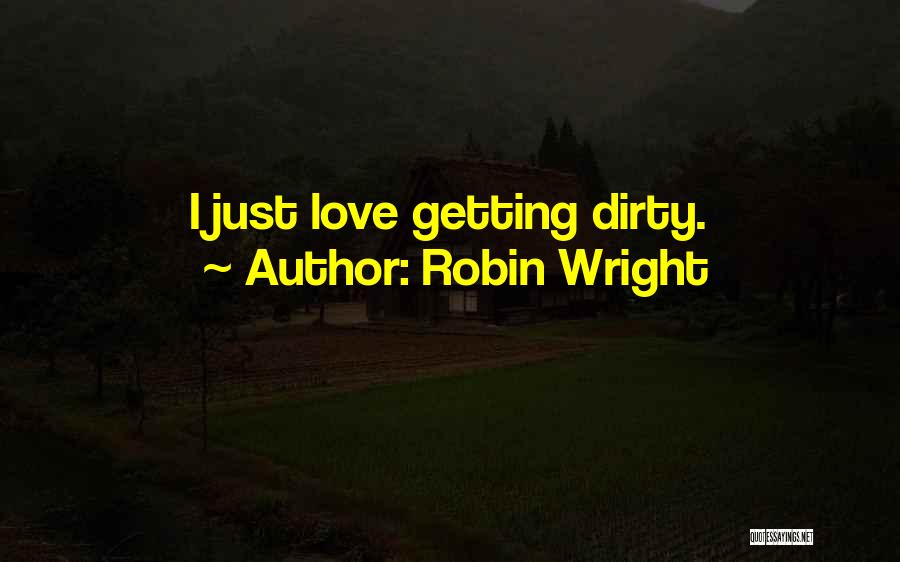 Robin Wright Quotes 729160