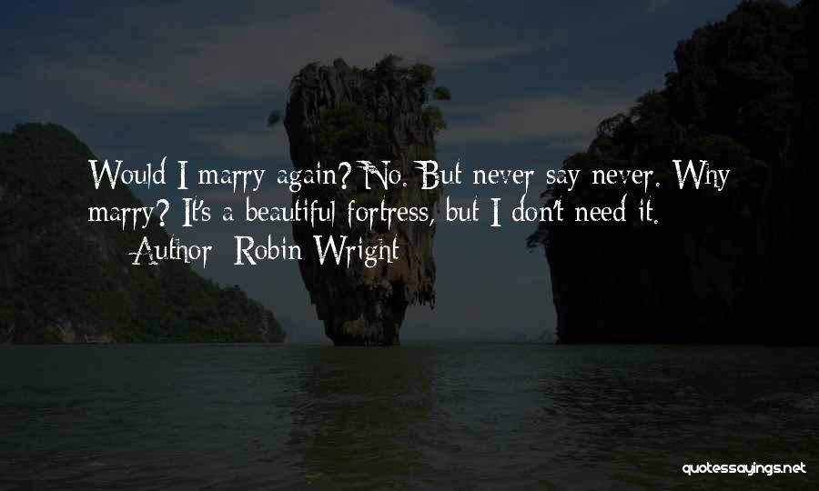 Robin Wright Quotes 731113