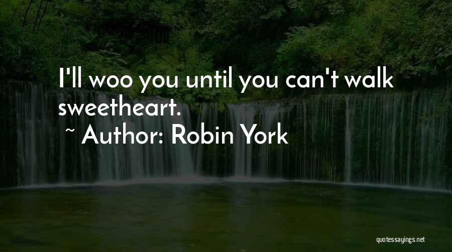 Robin York Quotes 1755895