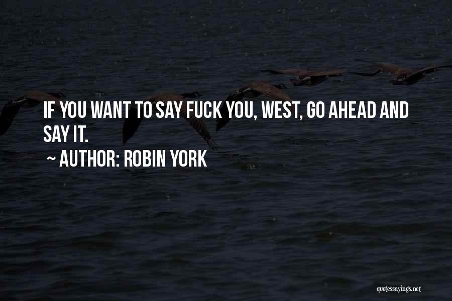 Robin York Quotes 1986205