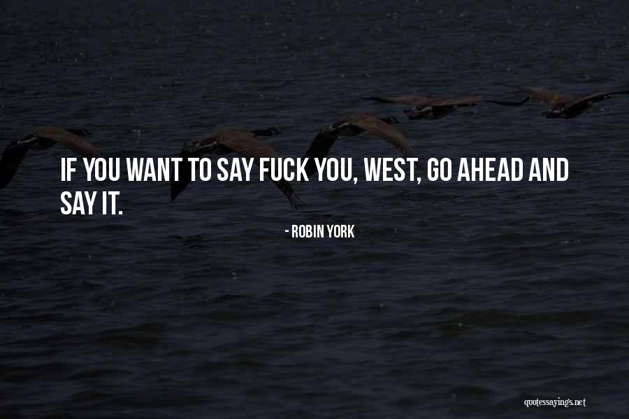 Robin York Quotes 1986205 Robin York Quotes 1986205