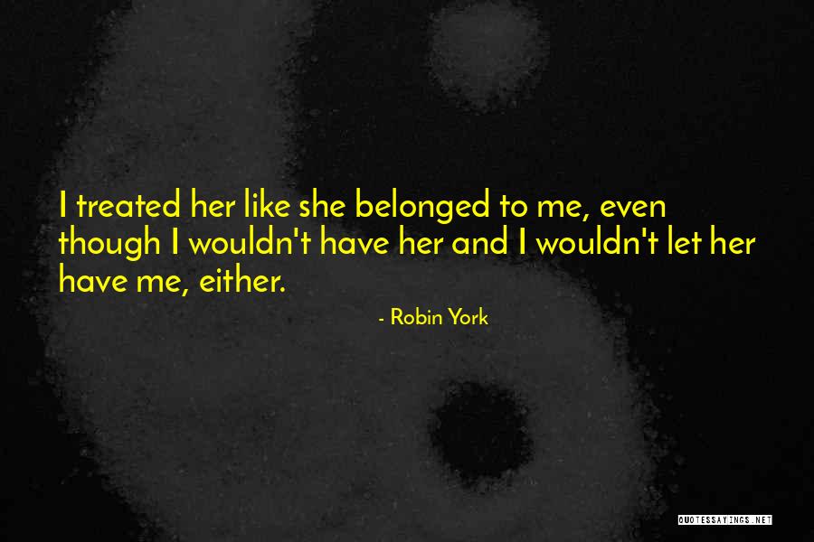 Robin York Quotes 2142372