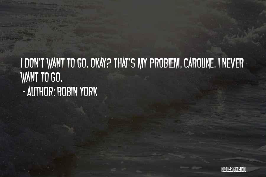 Robin York Quotes 2226371