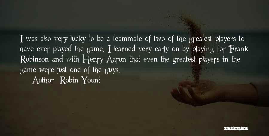 Robin Yount Quotes 1041482