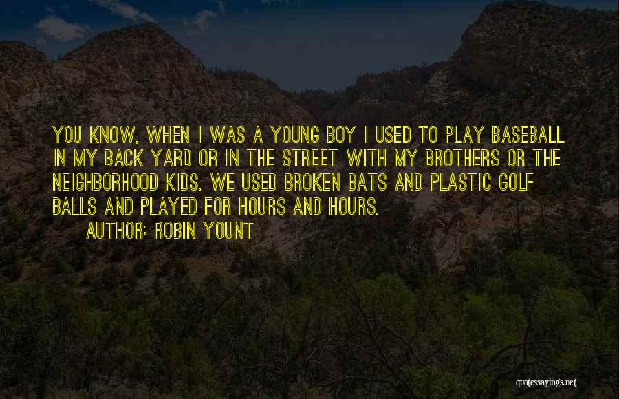 Robin Yount Quotes 483567