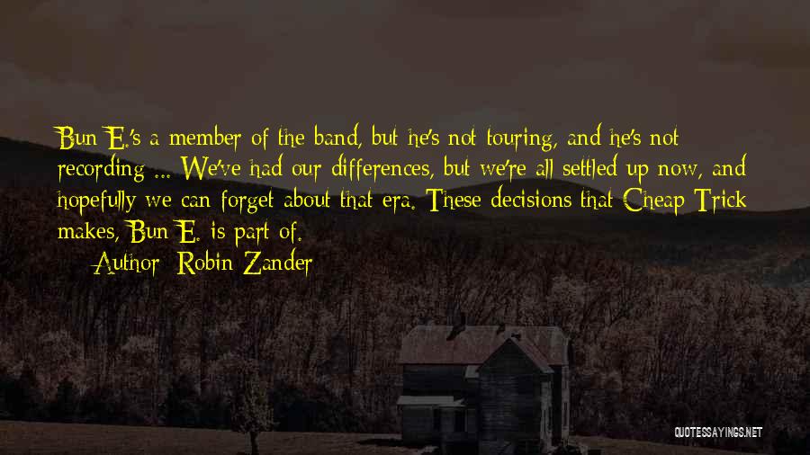 Robin Zander Quotes 1252688