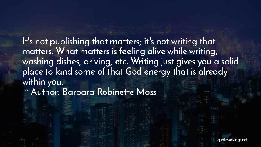 Robinette Quotes By Barbara Robinette Moss
