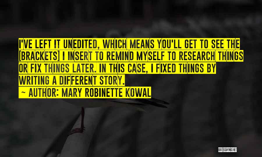 Robinette Quotes By Mary Robinette Kowal