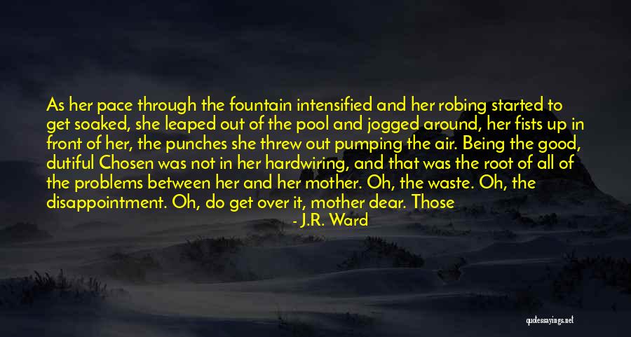 Robing Quotes By J.R. Ward Robing Quotes By J.R. Ward