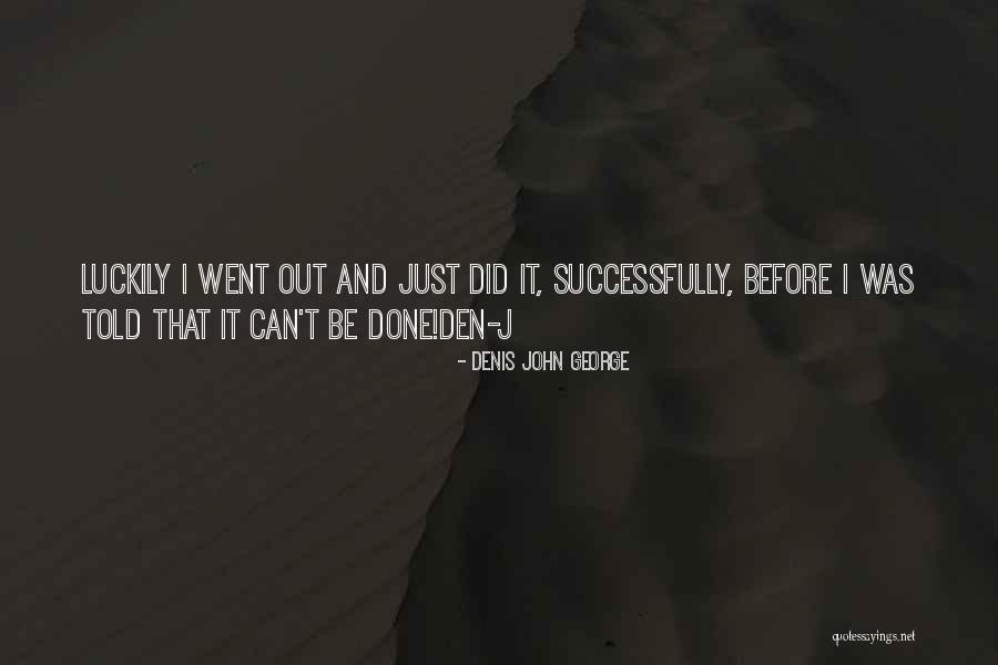 Robinowitz Dermatology Quotes By Denis John George Robinowitz Dermatology Quotes By Denis John George
