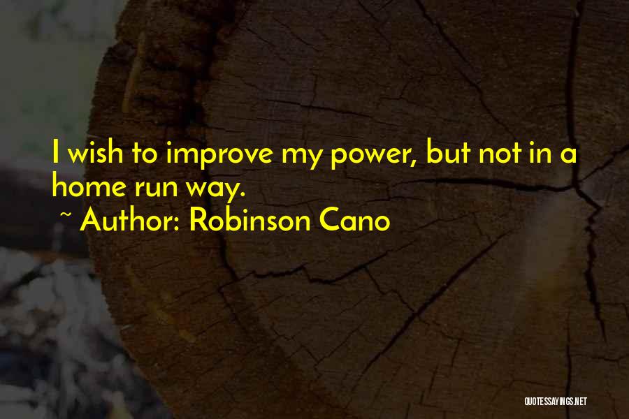 Robinson Cano Quotes 1245628