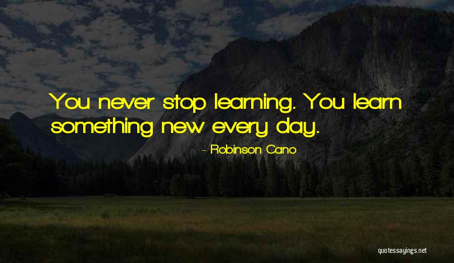 Robinson Cano Quotes 1250066 Robinson Cano Quotes 1250066
