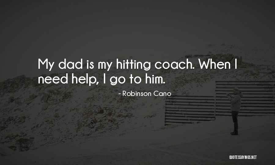 Robinson Cano Quotes 1709349 Robinson Cano Quotes 1709349