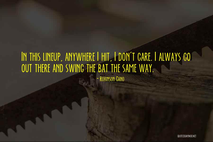 Robinson Cano Quotes 2134420 Robinson Cano Quotes 2134420