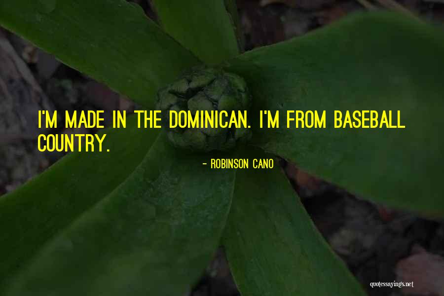 Robinson Cano Quotes 2212518