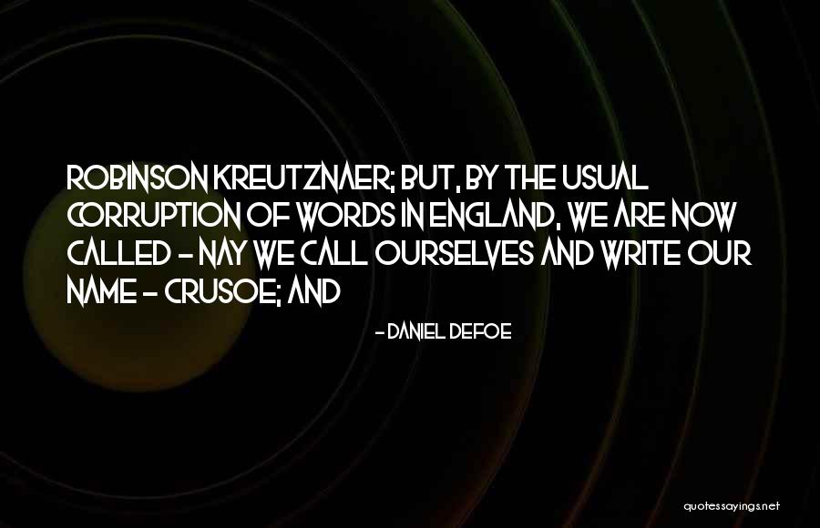 Robinson Crusoe Quotes By Daniel Defoe Robinson Crusoe Quotes By Daniel Defoe