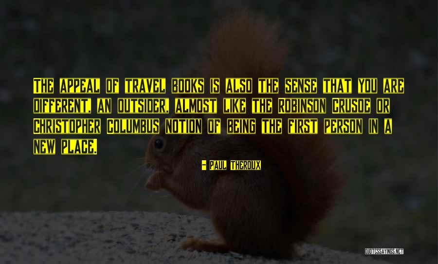 Robinson Crusoe Quotes By Paul Theroux Robinson Crusoe Quotes By Paul Theroux