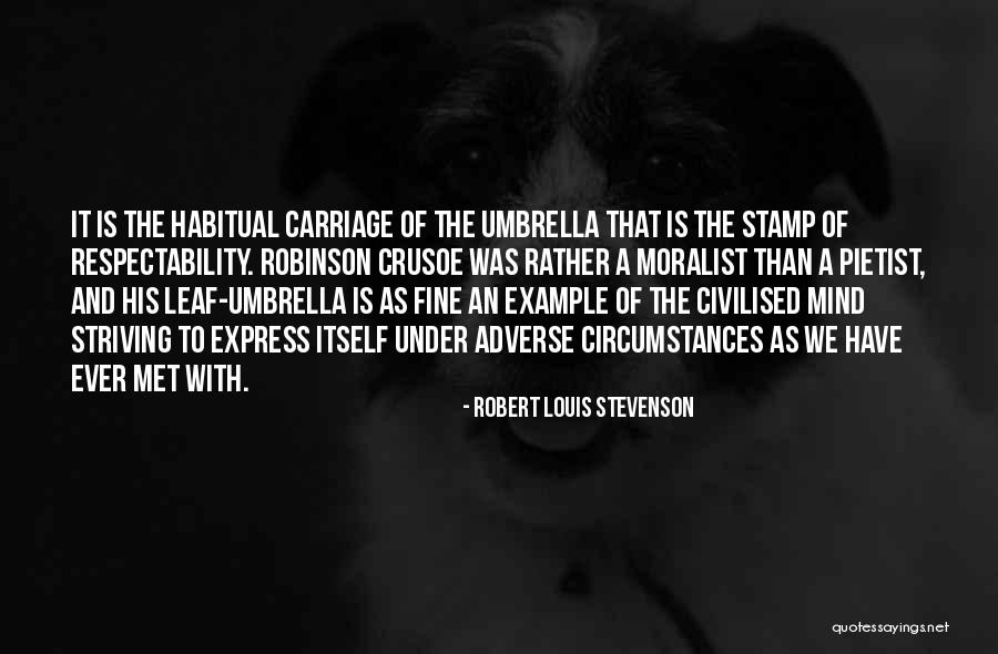 Robinson Crusoe Quotes By Robert Louis Stevenson Robinson Crusoe Quotes By Robert Louis Stevenson