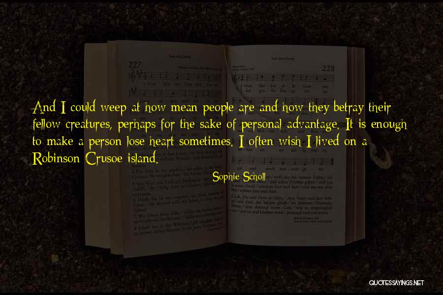 Robinson Crusoe Quotes By Sophie Scholl Robinson Crusoe Quotes By Sophie Scholl