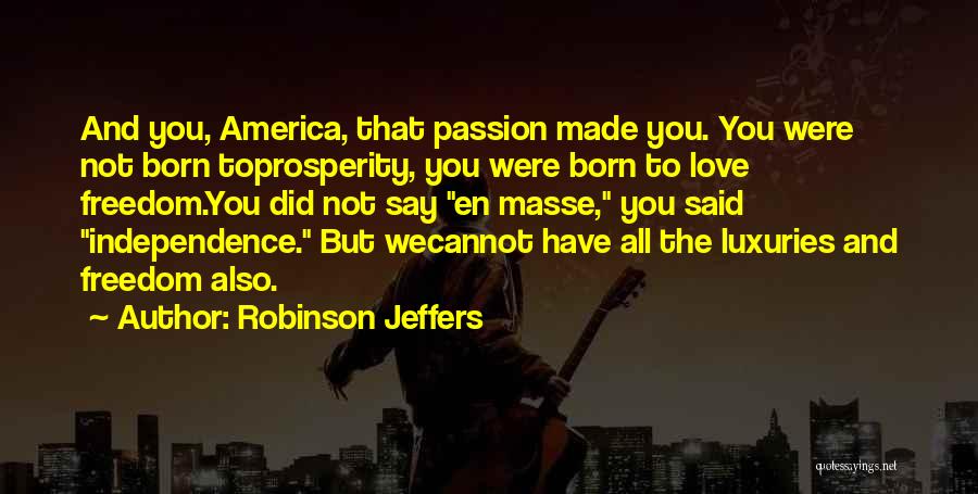 Robinson Jeffers Quotes 1496729