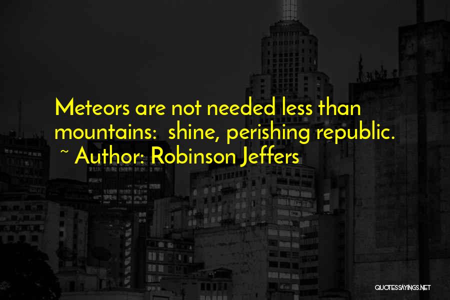 Robinson Jeffers Quotes 1826105