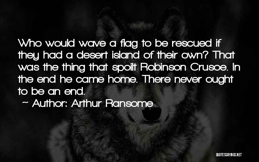 Robinson Quotes By Arthur Ransome