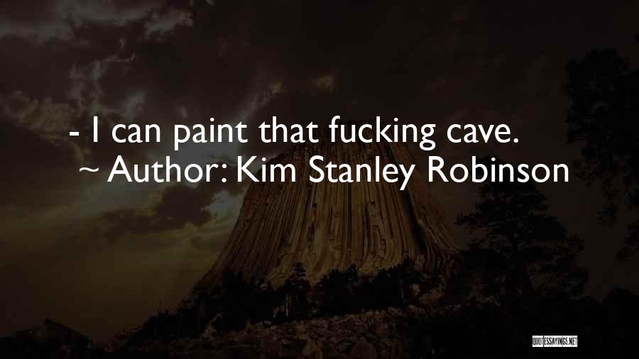 Robinson Quotes By Kim Stanley Robinson