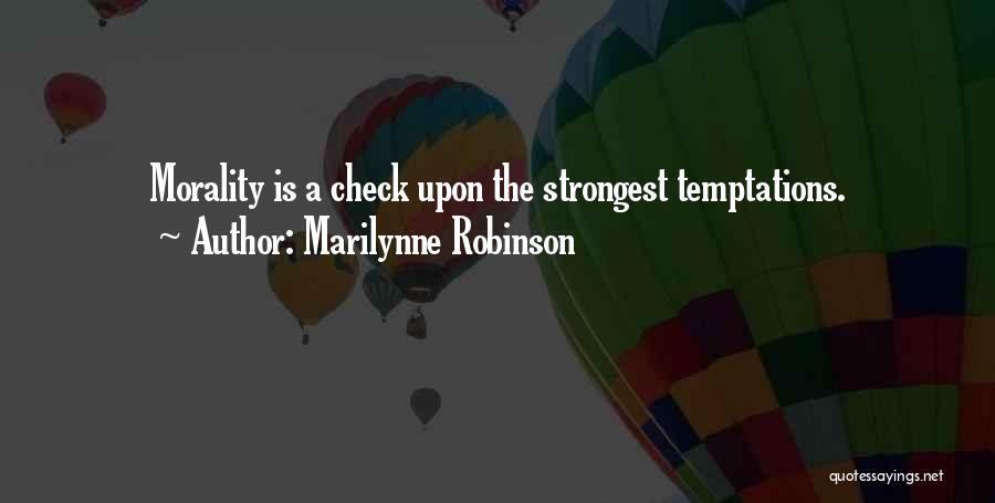 Robinson Quotes By Marilynne Robinson