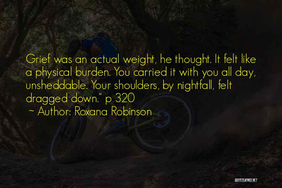 Robinson Quotes By Roxana Robinson