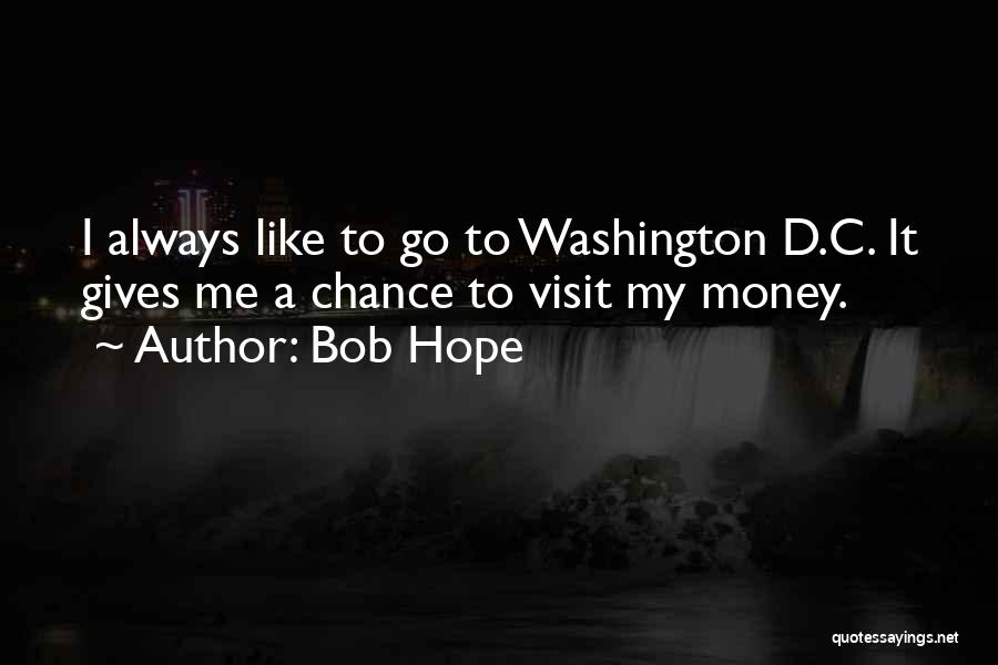 Robischung Quotes By Bob Hope