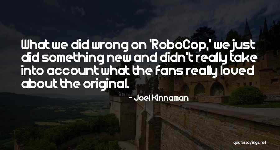 Robocop 2 Quotes By Joel Kinnaman