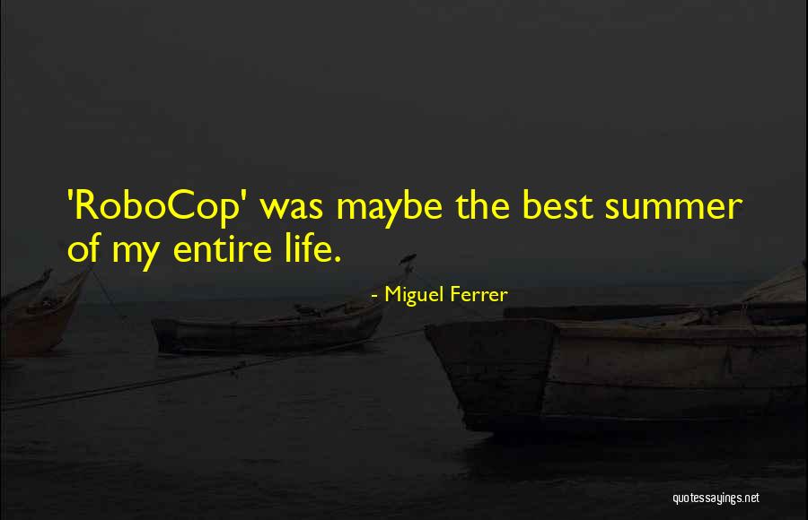 Robocop 2 Quotes By Miguel Ferrer