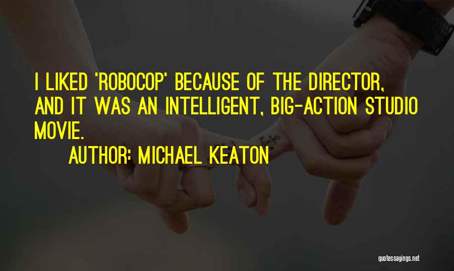 Robocop Quotes By Michael Keaton