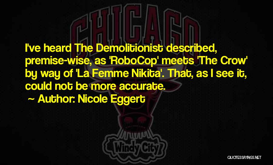 Robocop Quotes By Nicole Eggert
