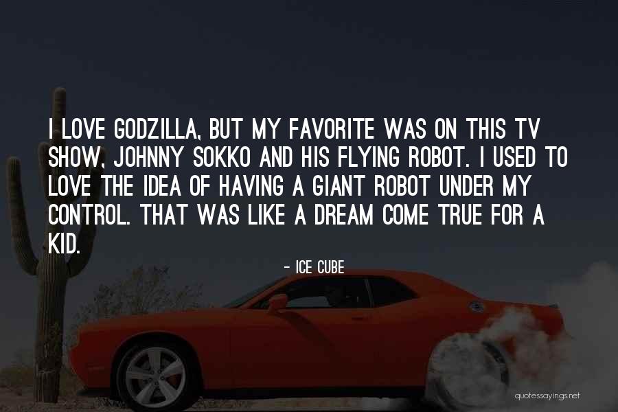 Robot Love Quotes By Ice Cube Robot Love Quotes By Ice Cube
