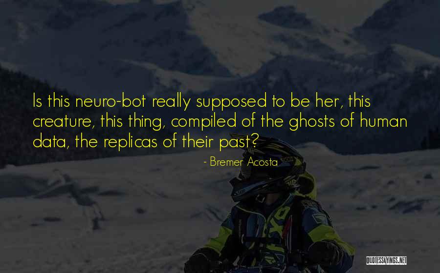 Robot Quotes By Bremer Acosta