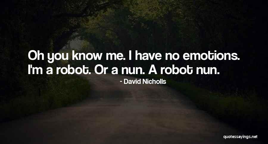 Robot Quotes By David Nicholls Robot Quotes By David Nicholls