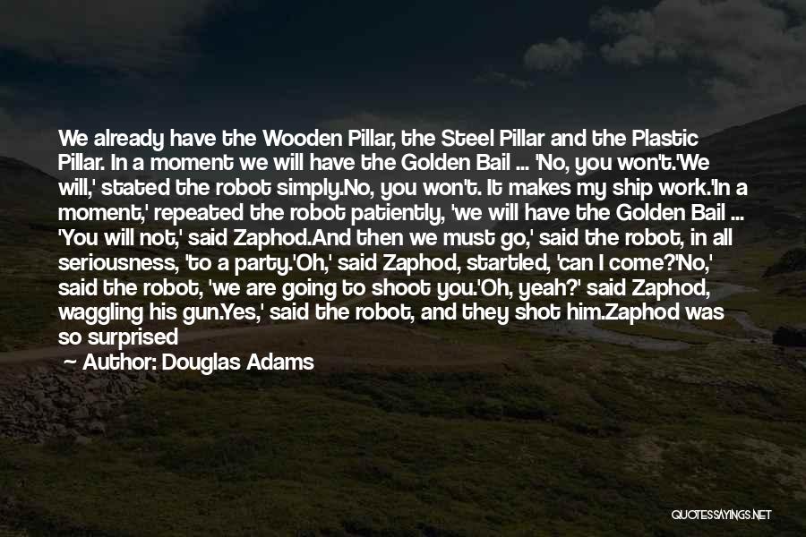 Robot Quotes By Douglas Adams