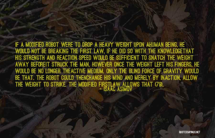 Robot Quotes By Isaac Asimov Robot Quotes By Isaac Asimov