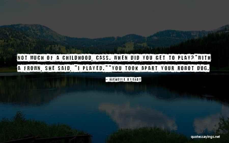 Robot Quotes By Michelle O'Leary Robot Quotes By Michelle O'Leary