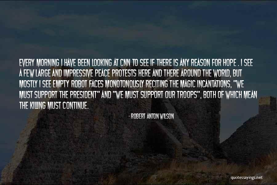Robot Quotes By Robert Anton Wilson Robot Quotes By Robert Anton Wilson