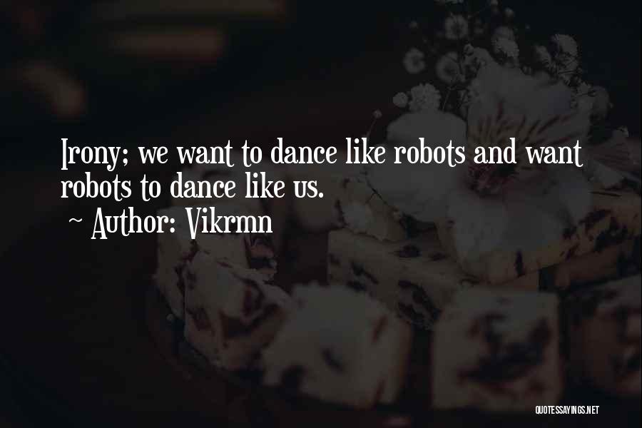 Robot Quotes By Vikrmn