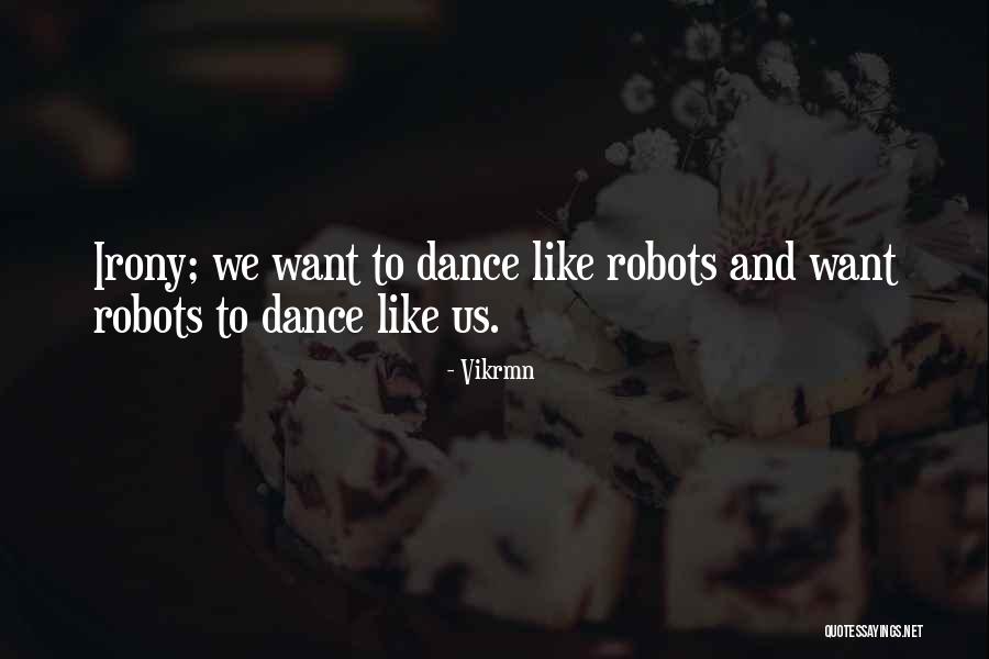 Robot Quotes By Vikrmn Robot Quotes By Vikrmn