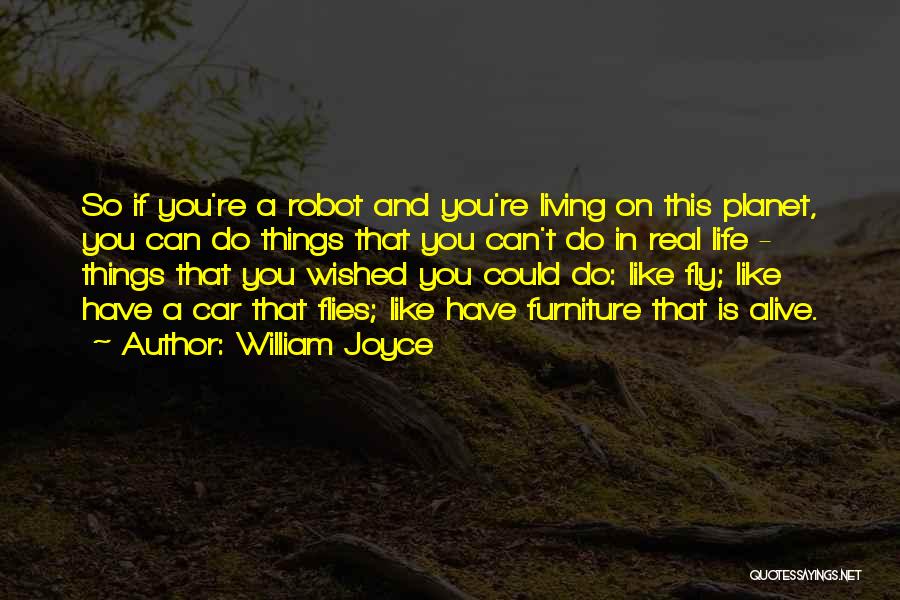 Robot Quotes By William Joyce