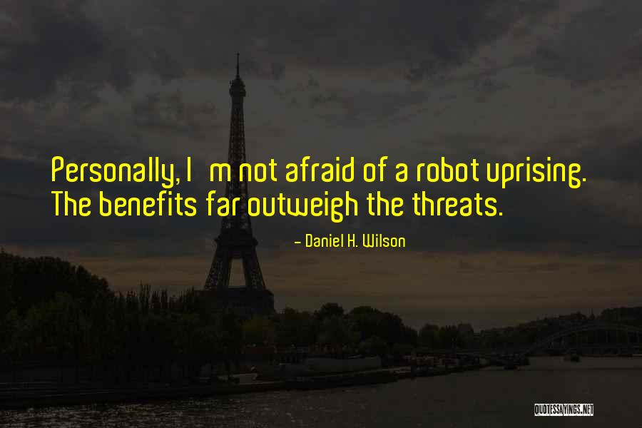 Robot Uprising Quotes By Daniel H. Wilson