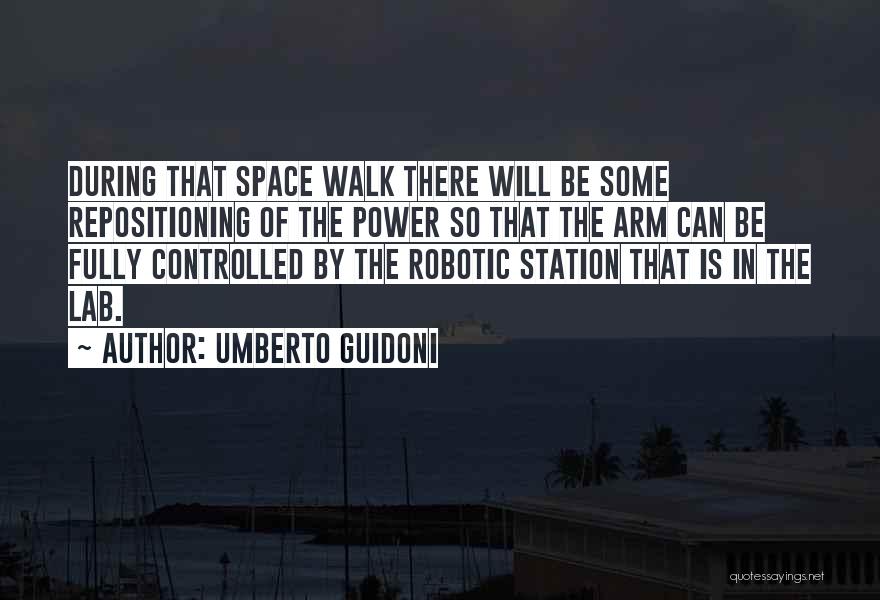Robotic Arm Quotes By Umberto Guidoni