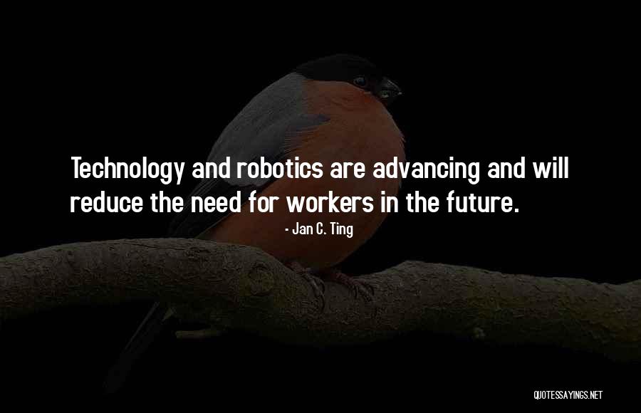 Robotics In The Future Quotes By Jan C. Ting Robotics In The Future Quotes By Jan C. Ting