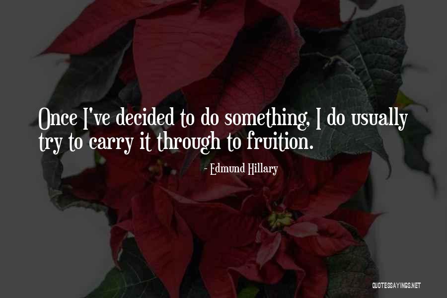 Robotik Technology Quotes By Edmund Hillary Robotik Technology Quotes By Edmund Hillary