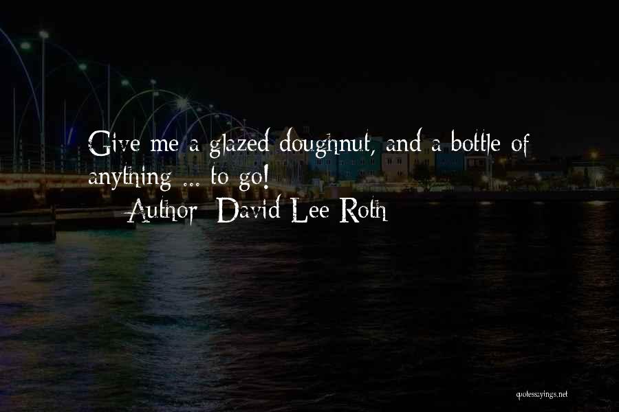 Robotized Hypnotized Quotes By David Lee Roth