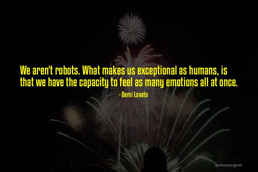 Robots And Humans Quotes By Demi Lovato Robots And Humans Quotes By Demi Lovato